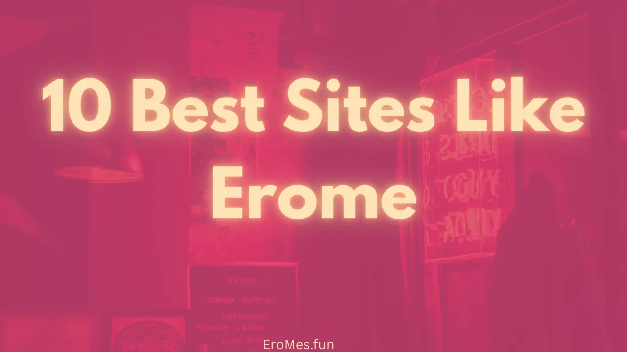 10 Best Sites Like Erome in 2025