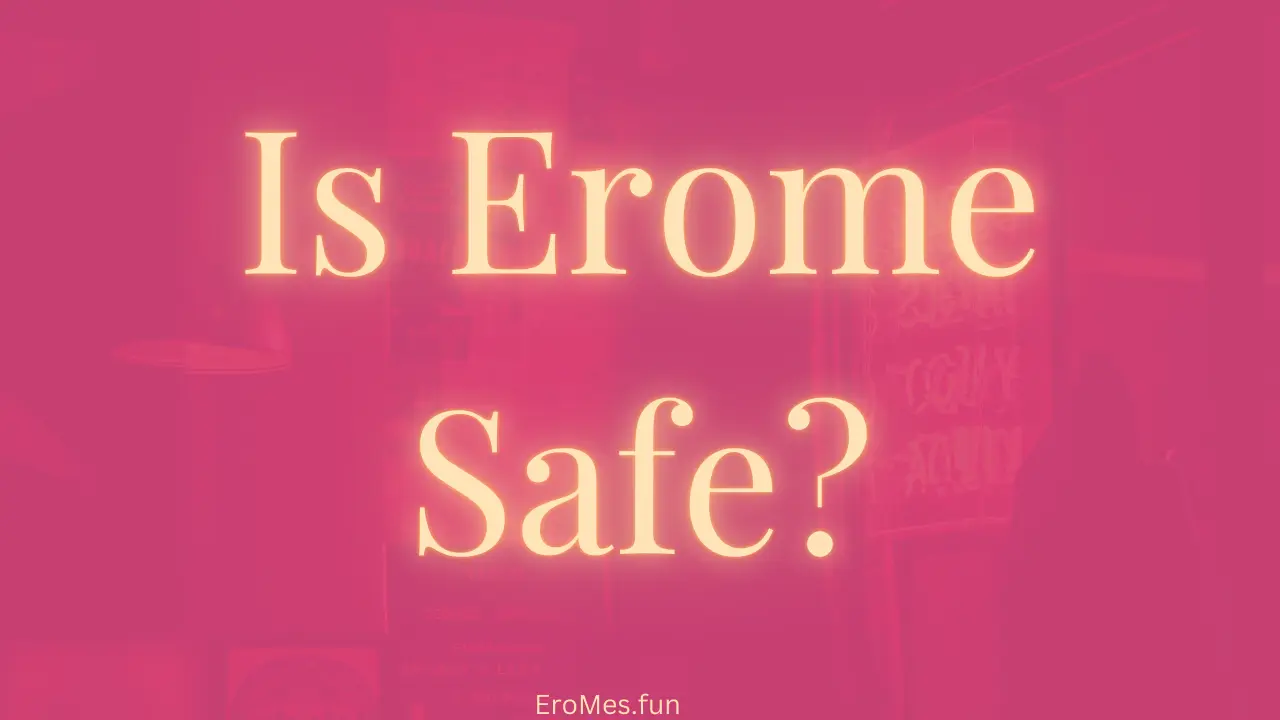 Is Erome Safe A Simple Guide to Using Erome